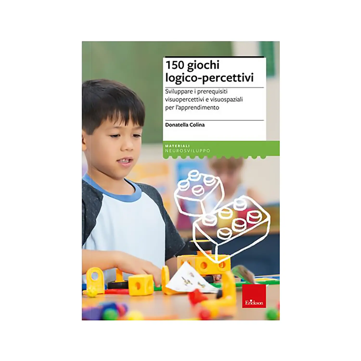 150 Giochi Logico-Percettivi - Sviluppo di Abilità Visuo-Spaziali e Pre-Scuola - manuali operativi
