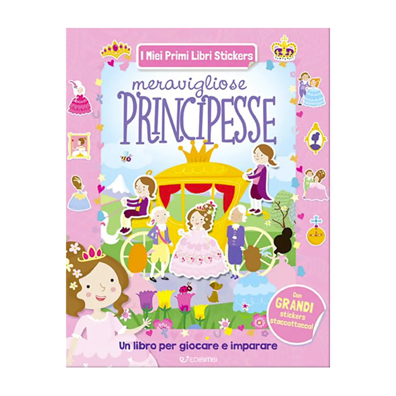 I Miei Primi Libri Stickers: Meravigliose Principesse - Prima biblioteca