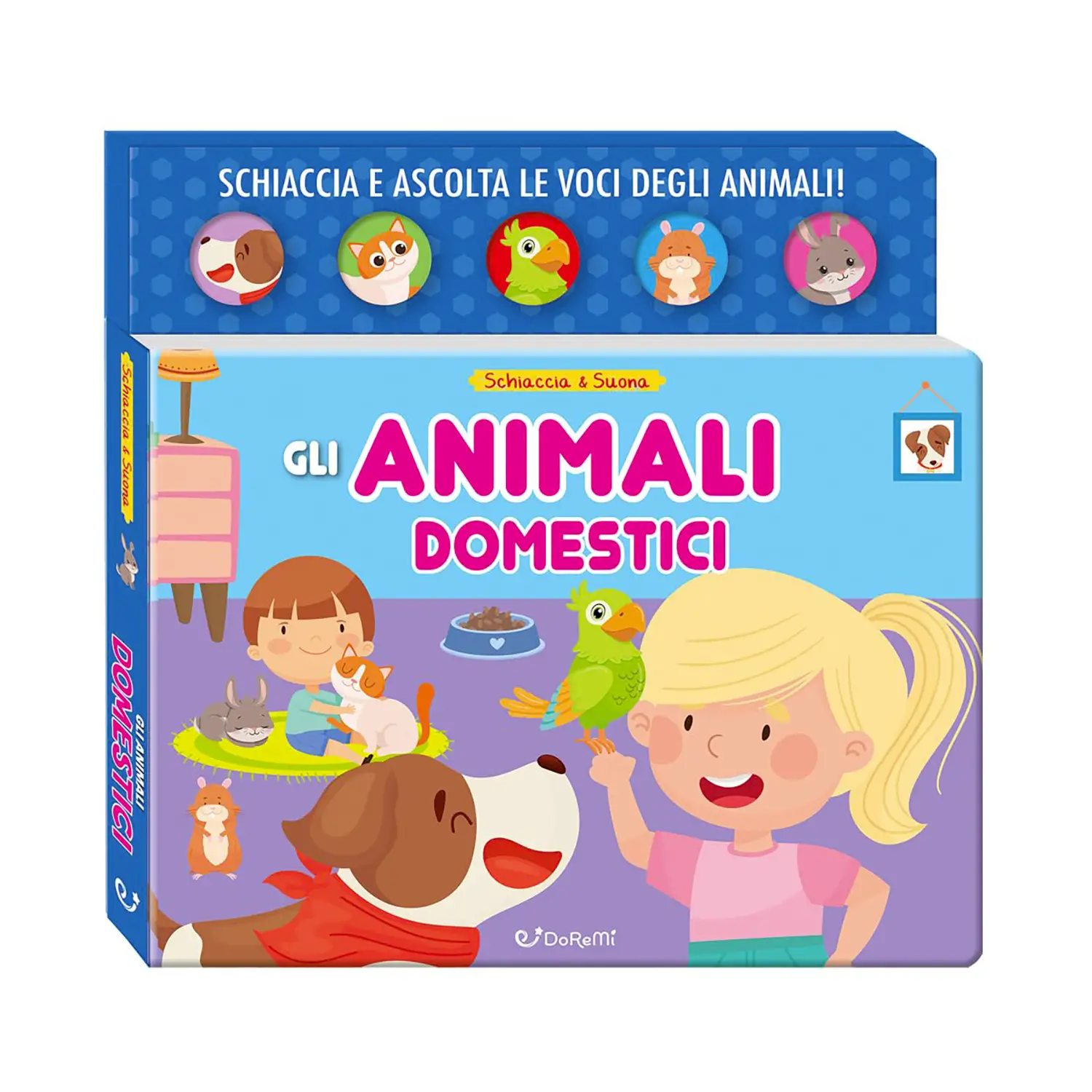 Libro Schiaccia & Suona - Animali Domestici - Prima biblioteca