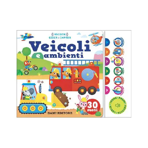 Ascolta Gioca e Impara Veicoli e Ambienti