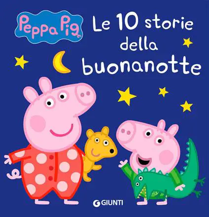 Peppa Pig - Peppa. 10 Storie della Buonanotte