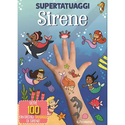 Sirene. Super tatuaggi. Edizione a colori