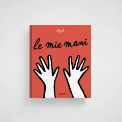 Le Mie Mani - Libro Per Bambini 1-3 Anni