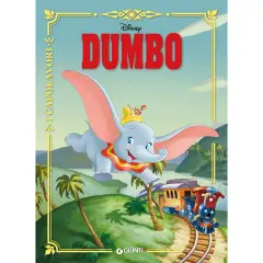 I Capolavori Disney – Dumbo | Libro Illustrato Cartonato