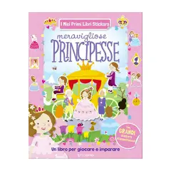 I Miei Primi Libri Stickers: Meravigliose Principesse